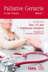 Abbildung von: Das 1X1 der Palliativen Geriatrie - hospizverlag