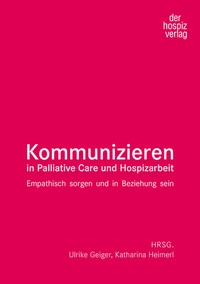 Abbildung von: Kommunizieren in Palliative Care und Hospizarbeit - hospizverlag