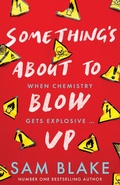 Cover: Something's About to Blow Up - Gill Books