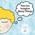 Cover: You Can Imagine Many Things - Green Fig Books
