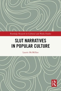 Abbildung von: Slut Narratives in Popular Culture - Routledge