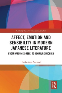 Abbildung von: Affect, Emotion and Sensibility in Modern Japanese Literature - Routledge