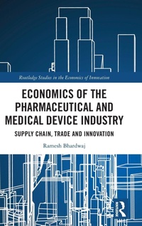Abbildung von: Economics of the Pharmaceutical and Medical Device Industry - Routledge