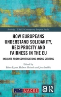 Cover: How Europeans Understand Solidarity, Reciprocity and Fairness in the EU - Routledge