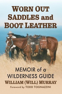 Abbildung von: Worn Out Saddles and Boot Leather - McFarland & Co Inc