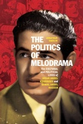 Cover: The Politics of Melodrama - Stanford University Press