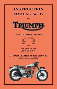 Abbildung von: TRIUMPH 1956-1962 PRE-UNIT 650cc & 500cc TWINS - FACTORY MANUAL No.17 - Veloce Enterprises, Inc.