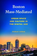 Cover: Boston Mass-Mediated - University of Massachusetts Press