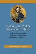 Cover: Exploring the World's Foundation in Christ - Ignatius Press