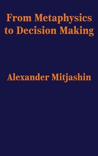 Abbildung von: From Metaphysics to Decision Making - Academica Press