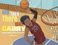 Enlarge image Cover: And Then There Was Garry - Bookbaby