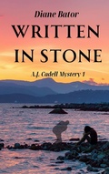 Cover: Written in Stone (A.J. Cadell Mystery, #1) - Diane Bator