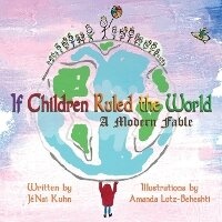Abbildung von: If Children Ruled The World - Golden Trail Publishing
