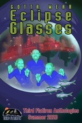 Cover: Gotta Wear Eclipse Glasses (Third Flatiron Anthologies, #5) - thirdflatiron
