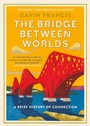 Cover: The Bridge Between Worlds - Canongate Books