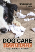 Cover: The Dog Care Handbook - 5M Books Ltd