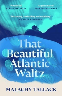 Enlarge image Cover: That Beautiful Atlantic Waltz - Canongate Books