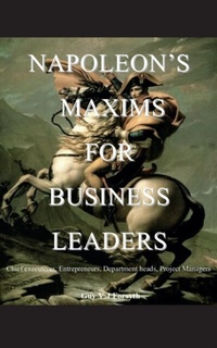 Abbildung von: Napoleon's Maxims for Business Leaders - Publish Central