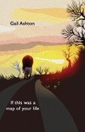 Cover: If this was a map of your life - Indigo Dreams Publishing