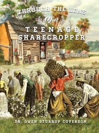 Abbildung von: Through the Lens of a Teenage Sharecropper - Gwendolyn Coverson Publishing