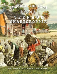 Abbildung von: Through the Lens of a Teenage Sharecropper - Gwendolyn Coverson Publishing