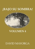 Cover: Bajo Su Sombra Volumen 4 - David Mayorga