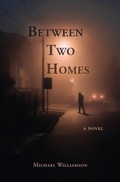 Cover: Between Two Homes - Onion River Press