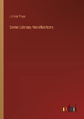 Cover: Some Literary Recollections - Outlook Verlag