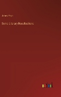 Enlarge image Cover: Some Literary Recollections - Outlook Verlag