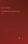 Cover: The Works of Hubert Howe Bancroft - Outlook Verlag