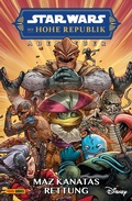 Cover: Star Wars: Die Hohe Republik - Abenteuer - Band 7: Maz Kanatas Rettung - PANINI