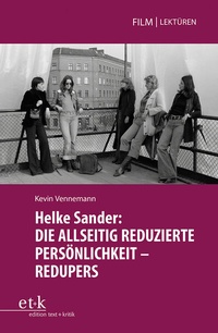 Abbildung von: Helke Sander: DIE ALLSEITIG REDUZIERTE PERSÖNLICHKEIT - REDUPERS - edition text + kritik