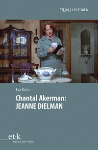 Abbildung von: Chantal Akerman: JEANNE DIELMAN - edition text + kritik