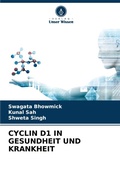 Cover: Cyclin D1 in Gesundheit Und Krankheit - Verlag Unser Wissen