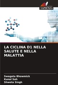 Cover: La Ciclina D1 Nella Salute E Nella Malattia - Edizioni Sapienza