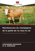 Cover: Mycotoxicose du champignon de la paille de riz chez le rat - Editions Notre Savoir