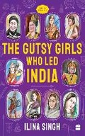 Cover: The Gutsy Girls Who Led India - Harper Children's