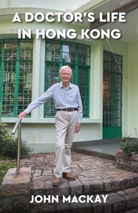 Abbildung von: A Doctor's Life in Hong Kong - Earnshaw Books Ltd