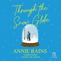 Cover: Through the Snow Globe - Recorded Books, Inc.