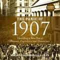 Cover: The Panic of 1907, 2nd Edition - Ascent Audio