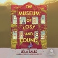 Cover: The Museum of Lost and Found - Recorded Books, Inc.