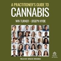 Enlarge image Cover: A Practitioner's Guide to Cannabis - Tantor Audio