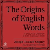 Abbildung von: The Origins of English Words - Tantor Audio
