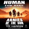 Cover: Human for Hire -- Armies of the Sun - Tantor Audio