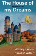 Cover: The House of My Dreams (The Other Side) - Wesley J Allen
