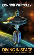 Cover: Diving In Space: A Science Fiction Space Opera Short Story (Agents of The Emperor Science Fiction Stories) - Cgd Publishing