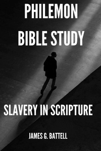 Abbildung von: Philemon Bible Study (Slavery In Scripture) - James Battell