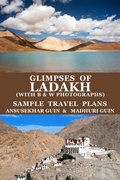 Cover: Glimpses of Ladakh (with B&W Photographs) Sample Travel Plans (Pictorial Travelogue, #7) - Ansusekhar Guin