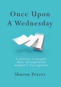 Enlarge image Cover: Once Upon A Wednesday - Palmetto Publishing