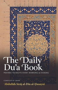 Abbildung von: The Daily Du'a Book - Imam Ghazali Publishing